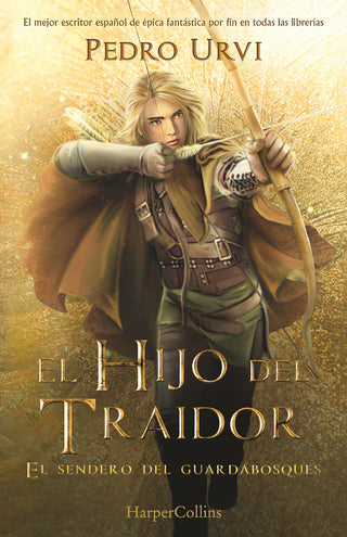 El Hijo Del Traidor. El Sendero Del Guardabosques. Libro 1