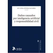 Daños Causados Por Inteligencia Artificial Y Responsabilida