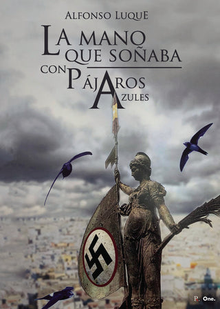 La Mano Que Soñaba Con Pájaros Azules