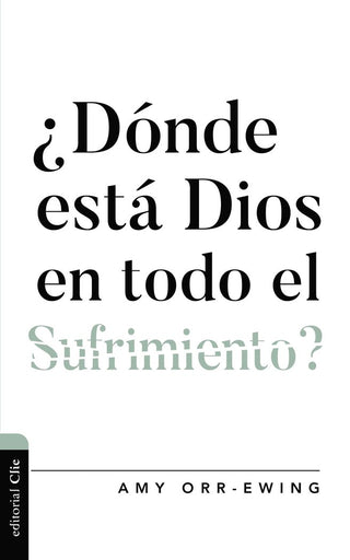 ¿Dónde Está Dios En Todo El Sufrimiento?