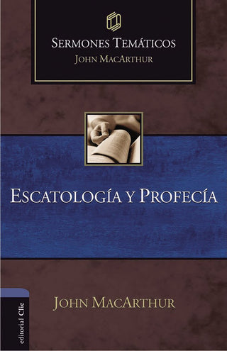 Sermones Temáticos Sobre Escatología Y Profecía