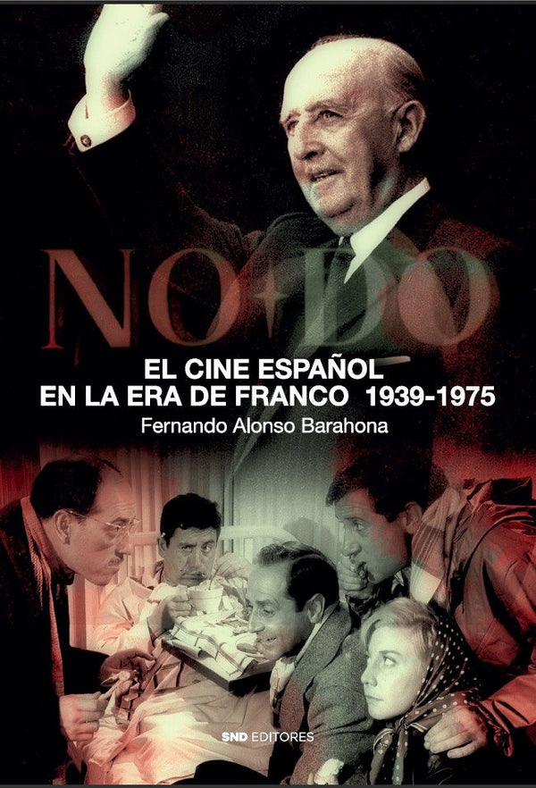 El Cine Español En La Era De Franco