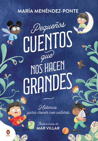 Pequeños Cuentos Que Nos Hacen Grandes