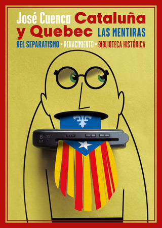 Cataluña Y Quebec. Las Mentiras Del Separatismo