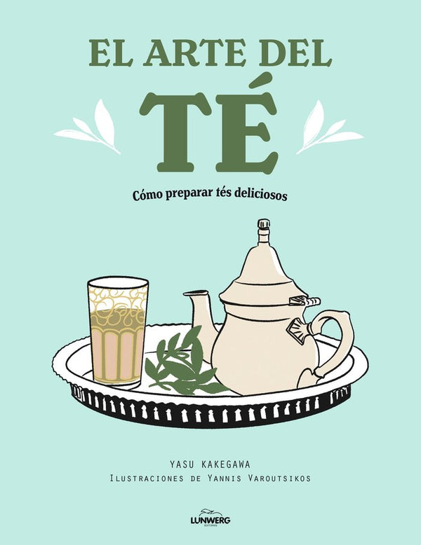 El Arte Del Te (Tapa Blanda)