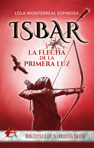 Isbar Y La Flecha De La Primera Luz