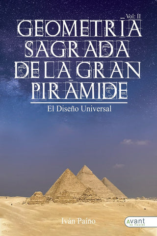 Geometría Sagrada De La Gran Pirámiede. Vol. Ii