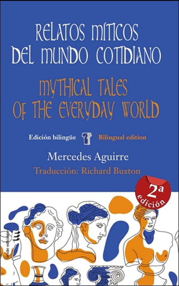 Relatos Miticos Del Mundo Cotidiano Mythical Tales Of The