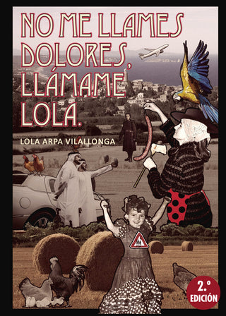 No Me Llames Dolores, Llámame Lola. 2ª Edición