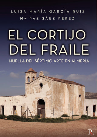 El Cortijo Del Fraile, Huella Del Séptimo Arte En Almería