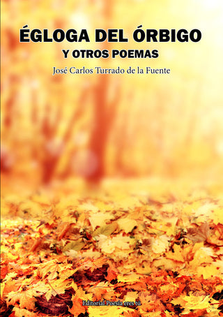 Égloga Del Órbigo Y Otros Poemas