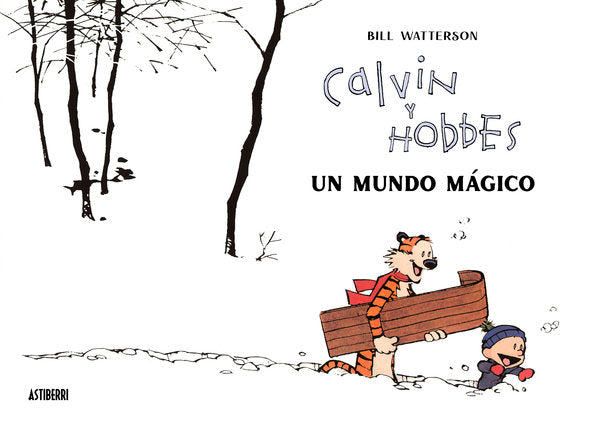 Calvin Y Hobbes. Un Mundo Magico