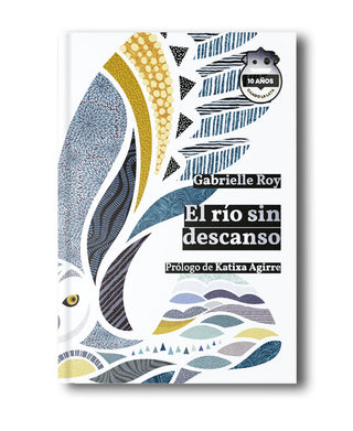 El Rio Sin Descanso. Ed. 10 Aniversario