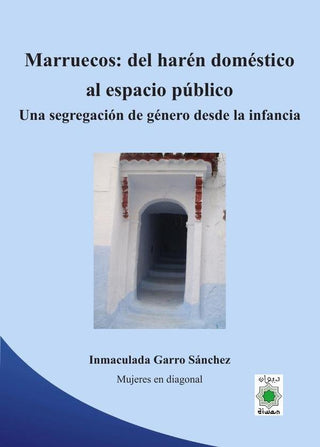 Marruecos Del Haren Domestico Al Espacio Publico. Una Segre