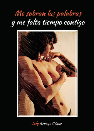 Me Sobran Las Palabras Y Me Falta Tiempo Contigo