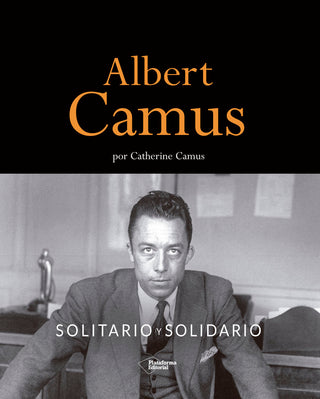 Albert Camus Solitario Y Solidario