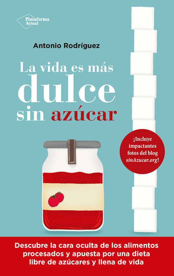 La Vida Es Mas Dulce Sin Azucar