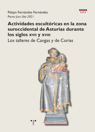 Actividades Escultóricas En La Zona Surocciental De Asturias
