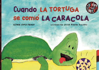 Cuando La Tortuga Se Comió La Caracola
