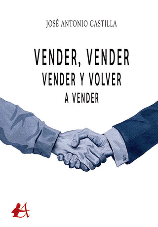 Vender, Vender, Vender Y Volver A Vender