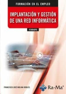 Implantacion Y Gestion De Una Red Informatica Ifcm040Po