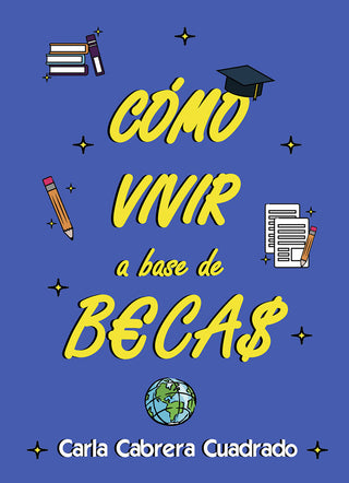 Como Vivir A Base De Becas