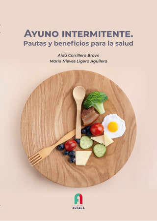 Ayuno Intermitente. Pautas Y Beneficios Para La Salud
