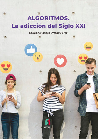 Algoritmos.Las Adiccion Del Siglo Xxi