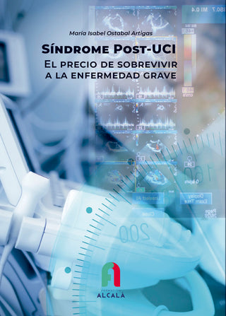 Sindrome Post-Uci. El Precio De Sobrevivir