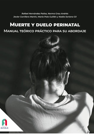 Muerte Y Duelo Perinatal. Manual Teorico Practico