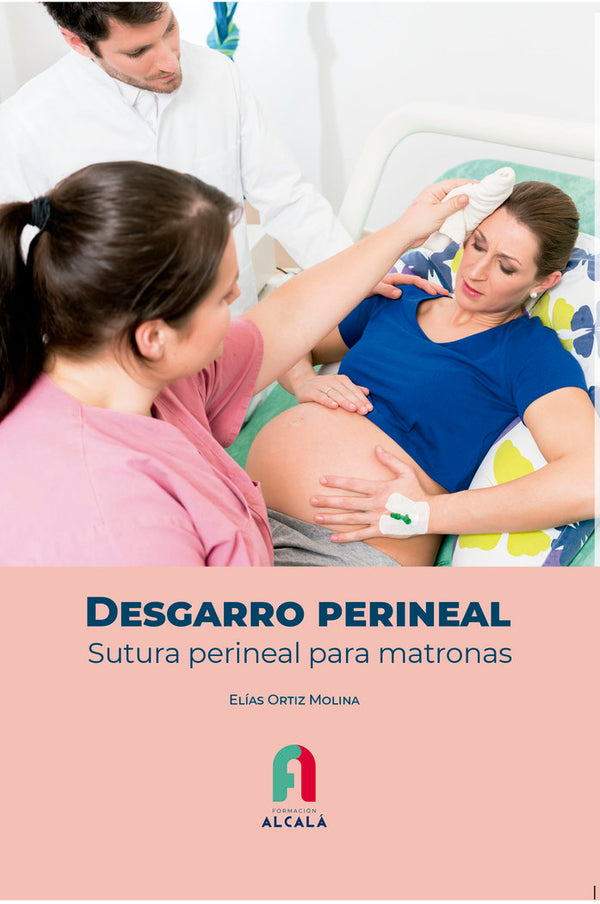 Desgarro Perineal. Sutura Perineal Para Matronas