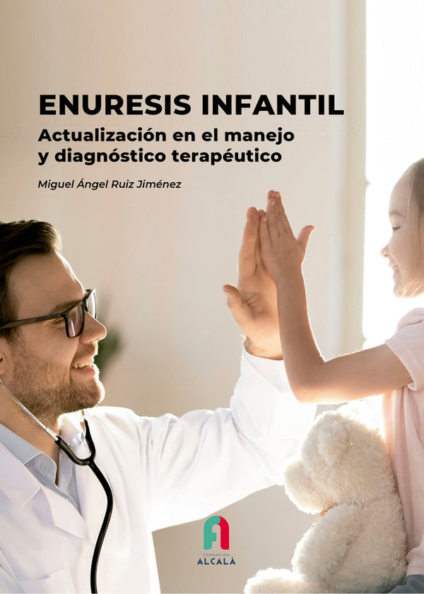 Enuresis Infantil. Actualizacion En El Manejo Y Diagnostico