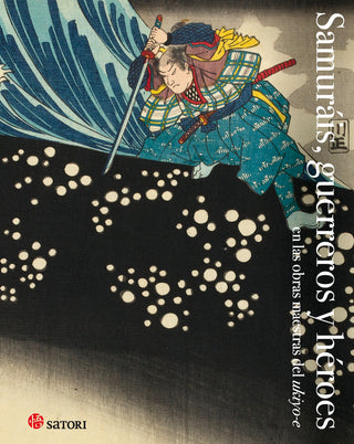Samurais, Gerreros Y Heroes