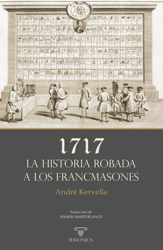 1717 Ñ La Historia Robada A Los Francmasones