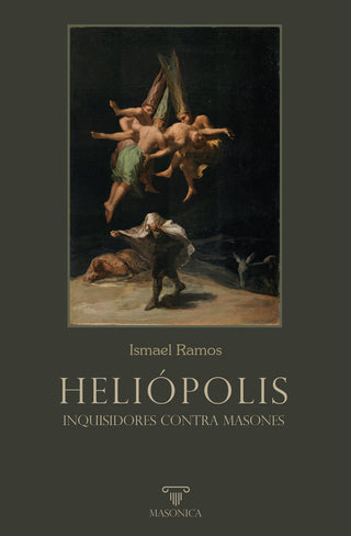 Heliopolis Inquisidores Contra Masones