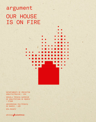 Argument 4: Our House Is On Fire
