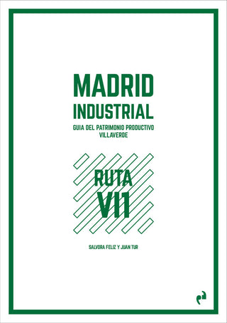 Madrid Industrial [Villaverde 1]