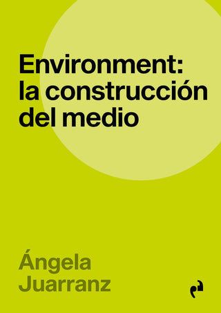 Environment: La Construccion Del Medio