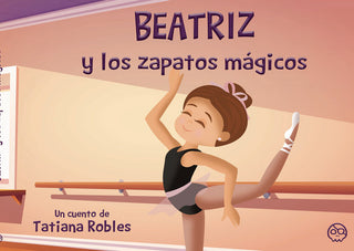 Beatriz Y Los Zapatos Mágicos