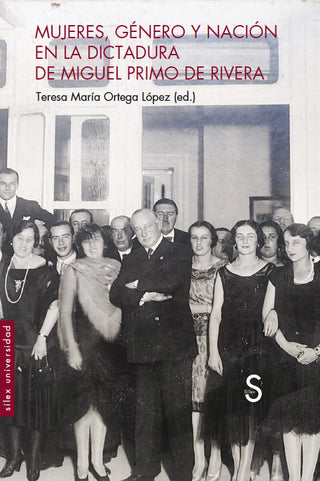 Mujeres Genero Y Nacion En La Dictadura De Primo De Rivera