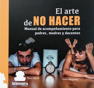 El Arte De No Hacer