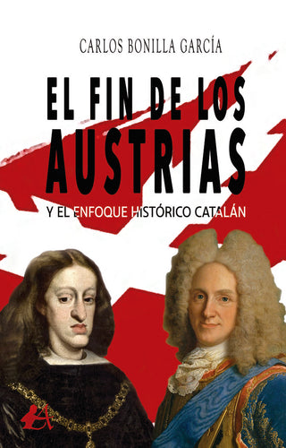 El Fin De Los Austrias Y El Enfoque Histórico Catalán