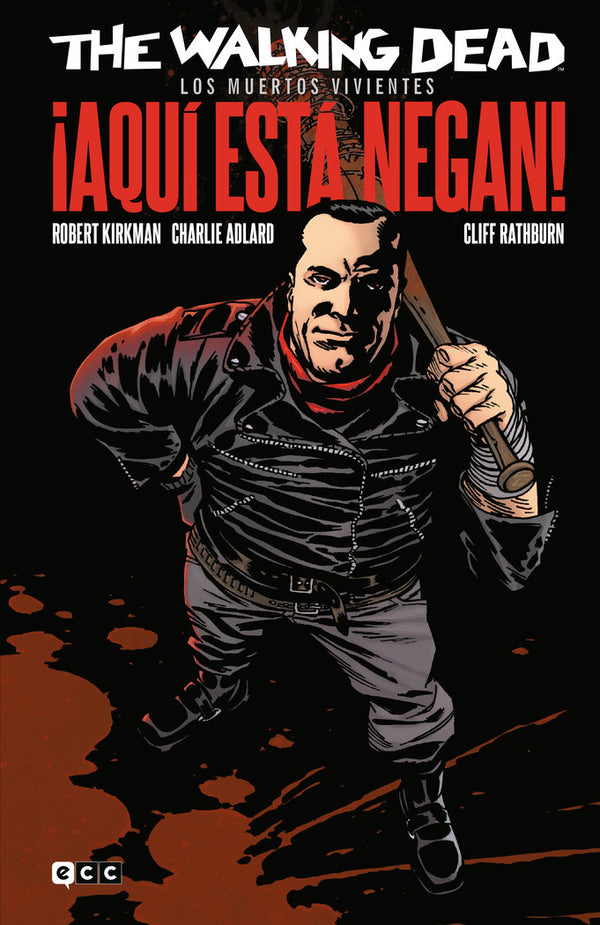 The Walking Dead (Los Muertos Vivientes): Aqui Esta Negan