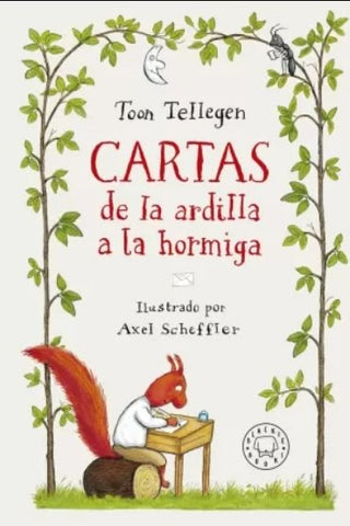 Cartas De La Ardilla A La Hormiga