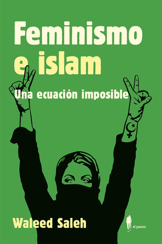 Feminismo E Islam. Una Ecuacion Imposible