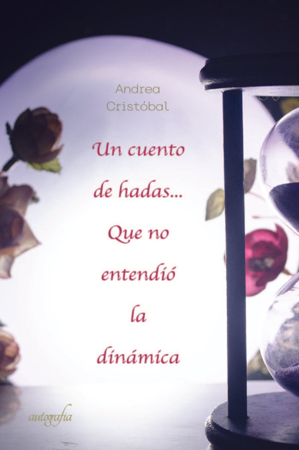 Un Cuento De Hadas... Que No Entendió La Dinámica