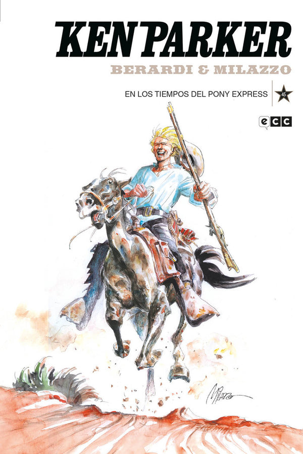 Ken Parker Num. 45: En Los Tiempos Del Pony Express