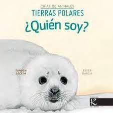 Quien Soy Crias De Animales Tierras Polares