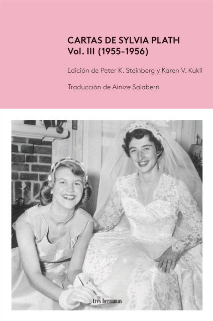 Cartas De Sylvia Plath, Vol. Iii (1955-1956)