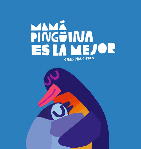 Mama Pinguina Es La Mejor